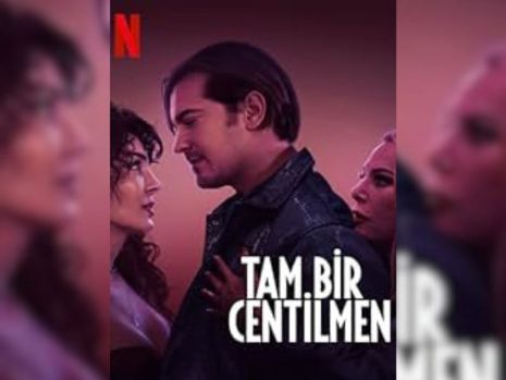 pravi džentlgmen, turski film, turski film sa prevodom, turski film netflix