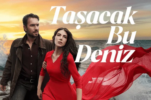 Ovo more će se preliti, Taşacak Bu Deniz, turska serija, turske serije, serija, nova turska serija,