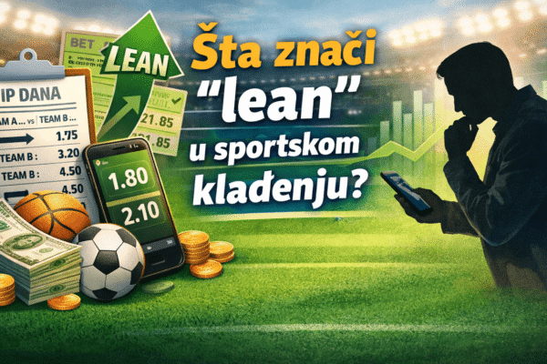 Šta znači lean u klađenju, legalbet, legalbet.rs,