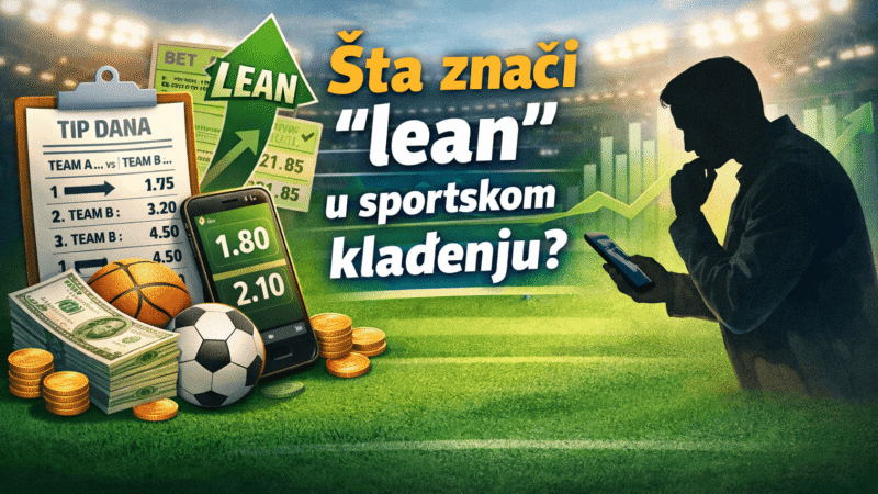 Šta znači „lean“ u sportskom klađenju?