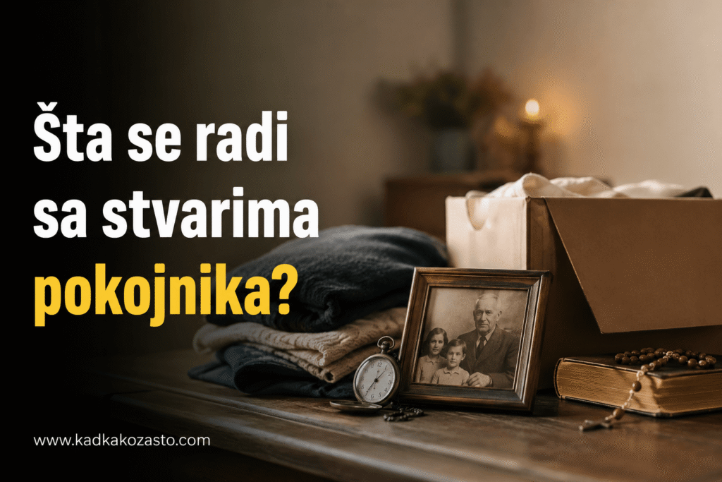 šta se radi sa stvarima pokojnika, krevet pokojnika, soba pokojnika, odeca pokojnika, da li valja nositi odecu pokojnika, koliko se čuvaju stvari od pokojnika, sta raditi sa stvarima pokojnika, sta raditi sa odecom pokojnika, stvari od pokojnika,